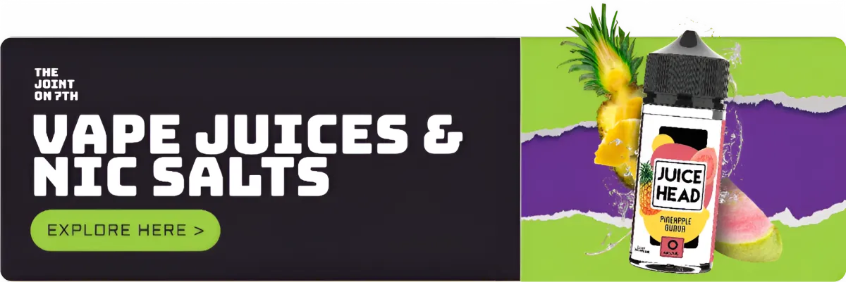 Vape Juices & Nicotine Salts - The Joint on 7th