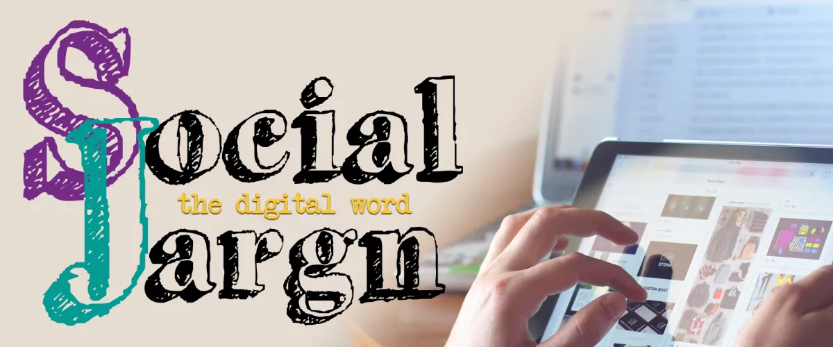 Social Jargn: the digital word