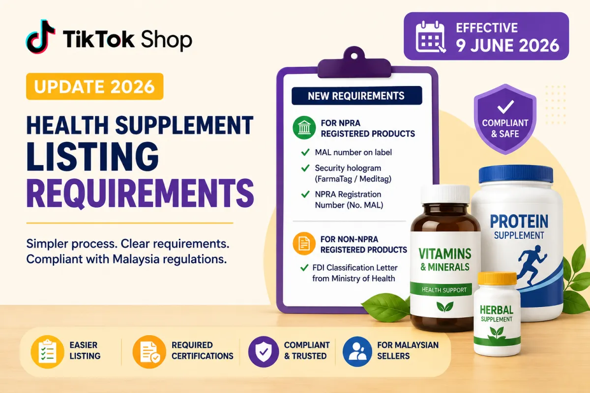 TikTok Shop Health Supplement Listing Update 2026: New NPRA & FDI Requirements for Malaysian Sellers