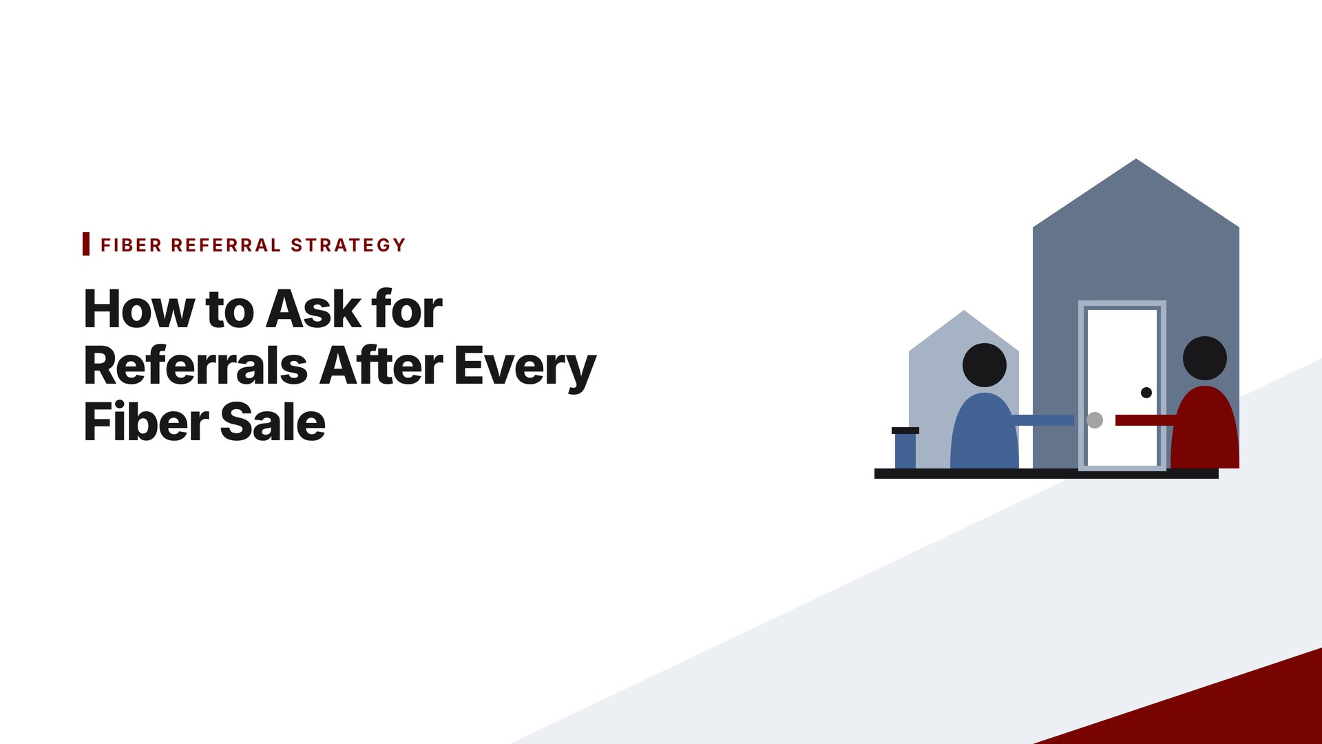 How to Ask for Referrals After Every Fiber Sale to Build a Self-Sustaining Pipeline