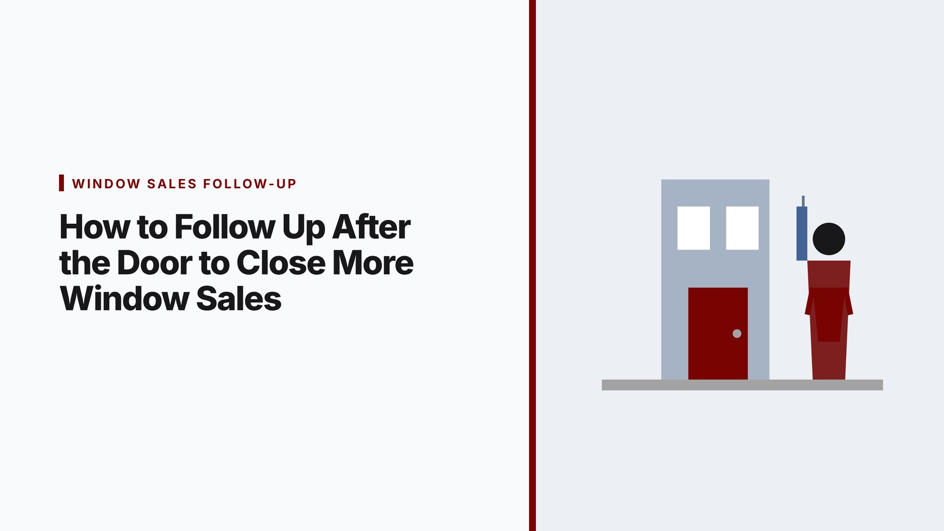 How to Follow Up After the Door to Close More Window Sales
