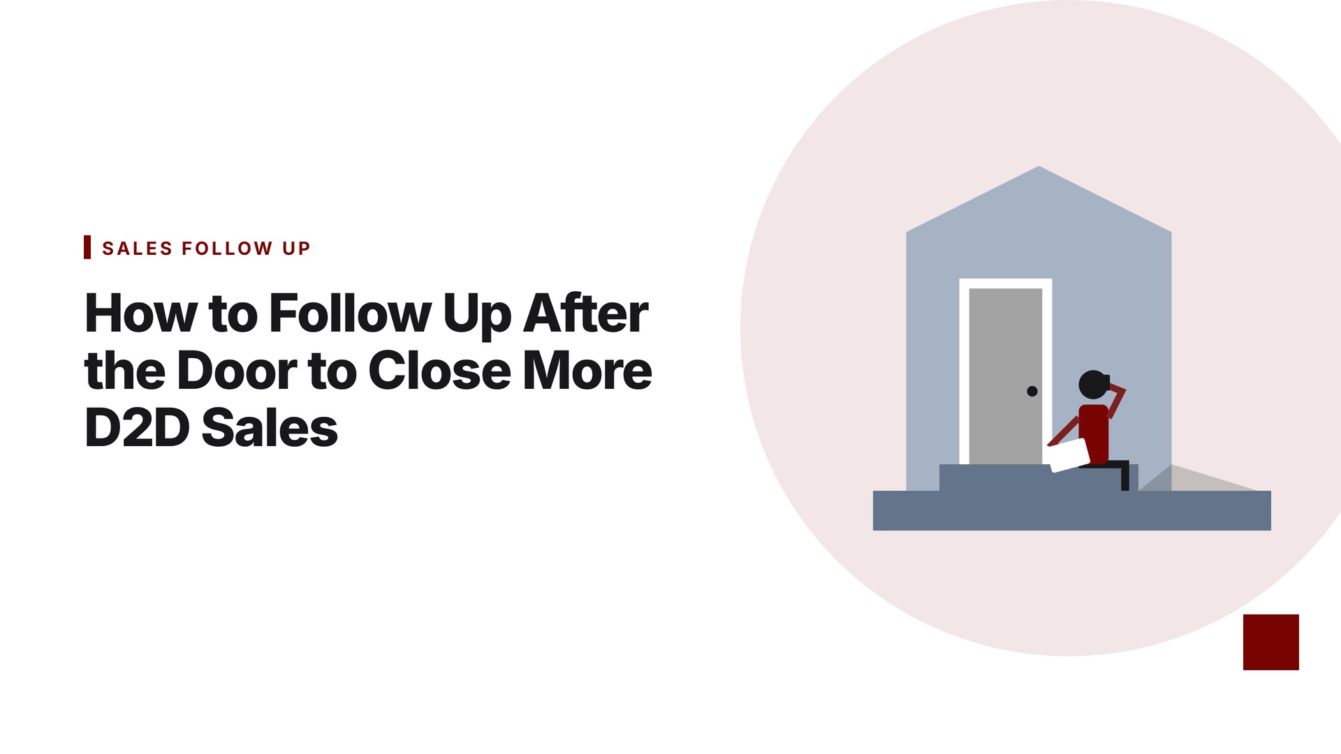 How to Follow Up After the Door to Close More D2D Sales