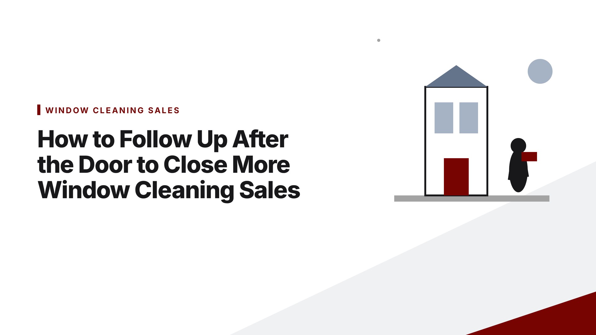 How to Follow Up After the Door to Close More Window Cleaning Sales