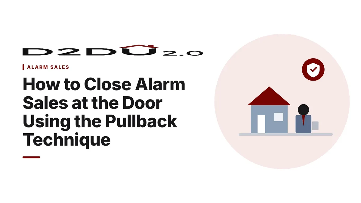 How to Close Alarm Sales at the Door Using the Pullback Technique