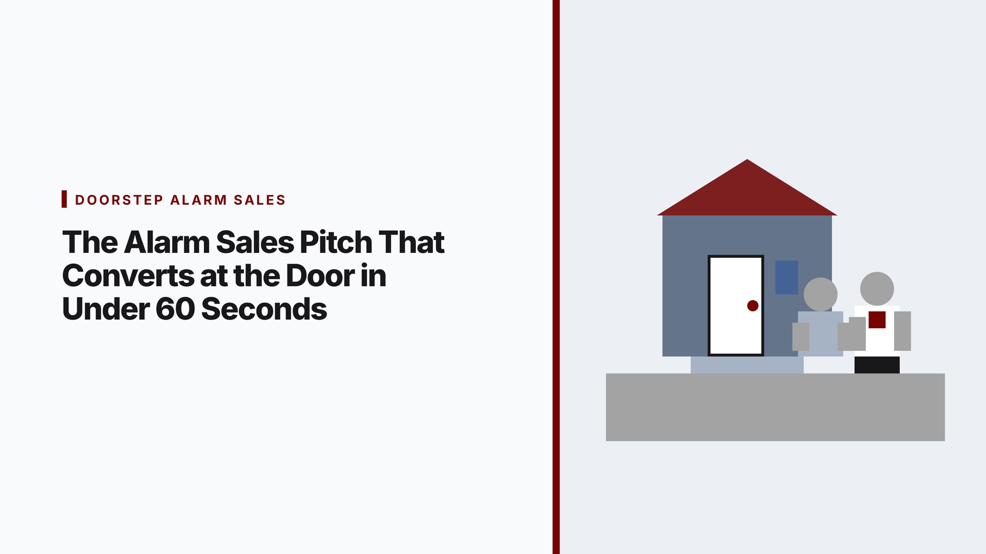 The Alarm Sales Pitch That Converts at the Door in Under 60 Seconds