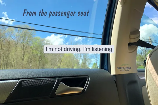 I'm not driving I'm listening