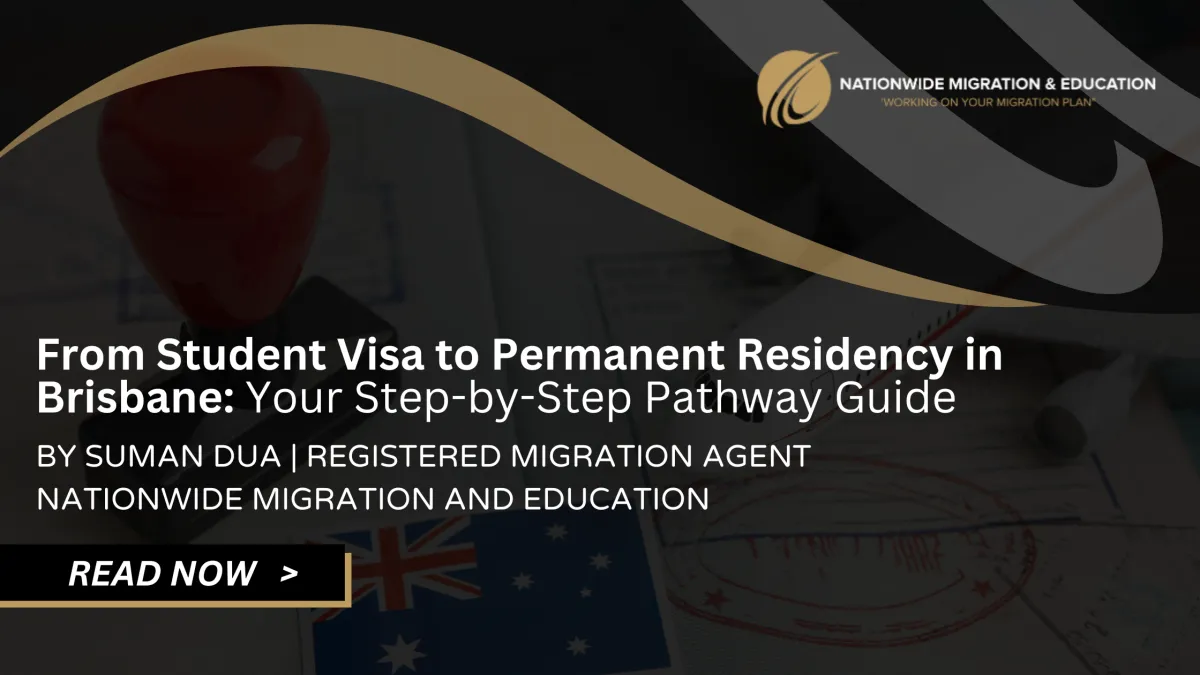 From Student Visa to Permanent Residency in Brisbane: Your Step-by-Step Pathway Guide