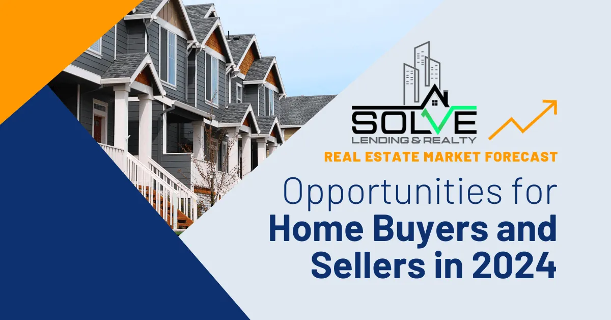 Opportunities for Home Buyers and Sellers in 2024