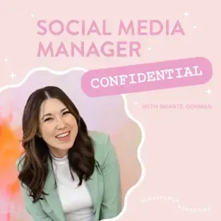 The Social Media Manager Confidential podcast cover art with host Shante Gorman — a podcast where Sheldon Social founder Shelly Terry appeared as a guest expert in content strategy and social media marketing.