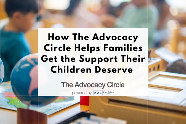 How The Advocacy Circle Helps Families Get the Support Their Children Deserve
