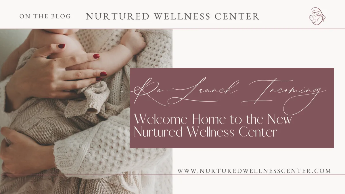 Re-Launch Incoming: Welcome Home to the New Nurtured Wellness Center