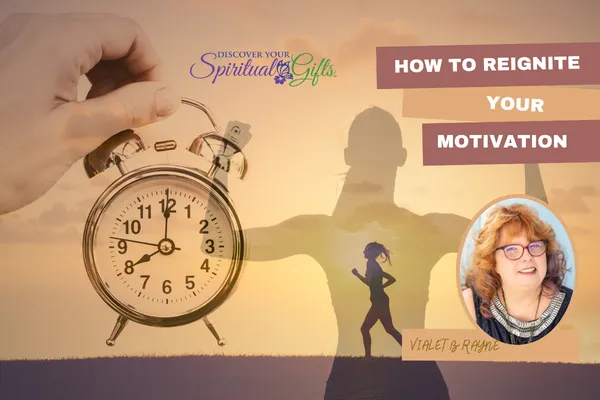 How to Reignite Your Motivation When You Feel Stuck
