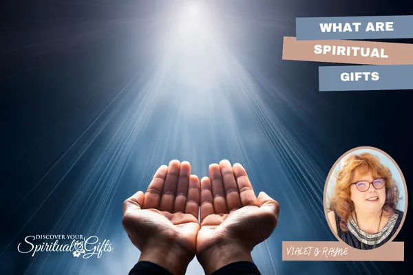 What Are Spiritual Gifts? A Beginner’s Guide to Awakening Your Intuition