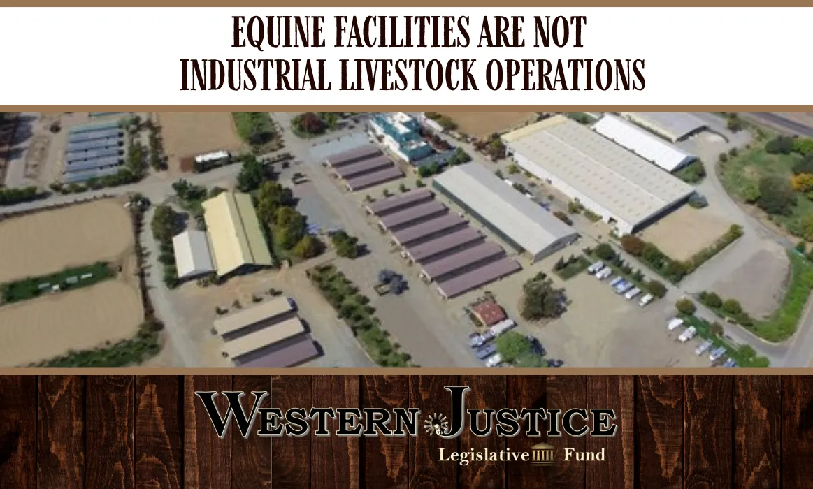 Equine Facilities Are Not Industrial Livestock Operations