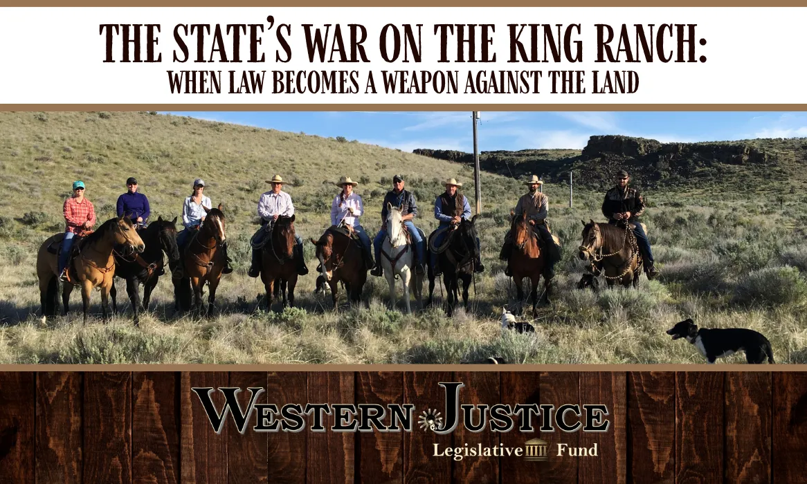 The State’s War on the King Ranch: When Law Becomes a Weapon Against the Land