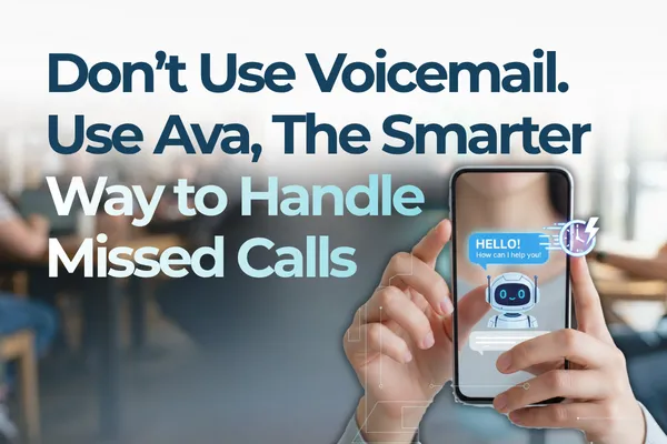 An AI-powered voice assistant interface on a smartphone screen titled "The Ava Way" with bold text reading "Don’t Use Voicemail. Use Ava, The Smarter Way to Handle Missed Calls."