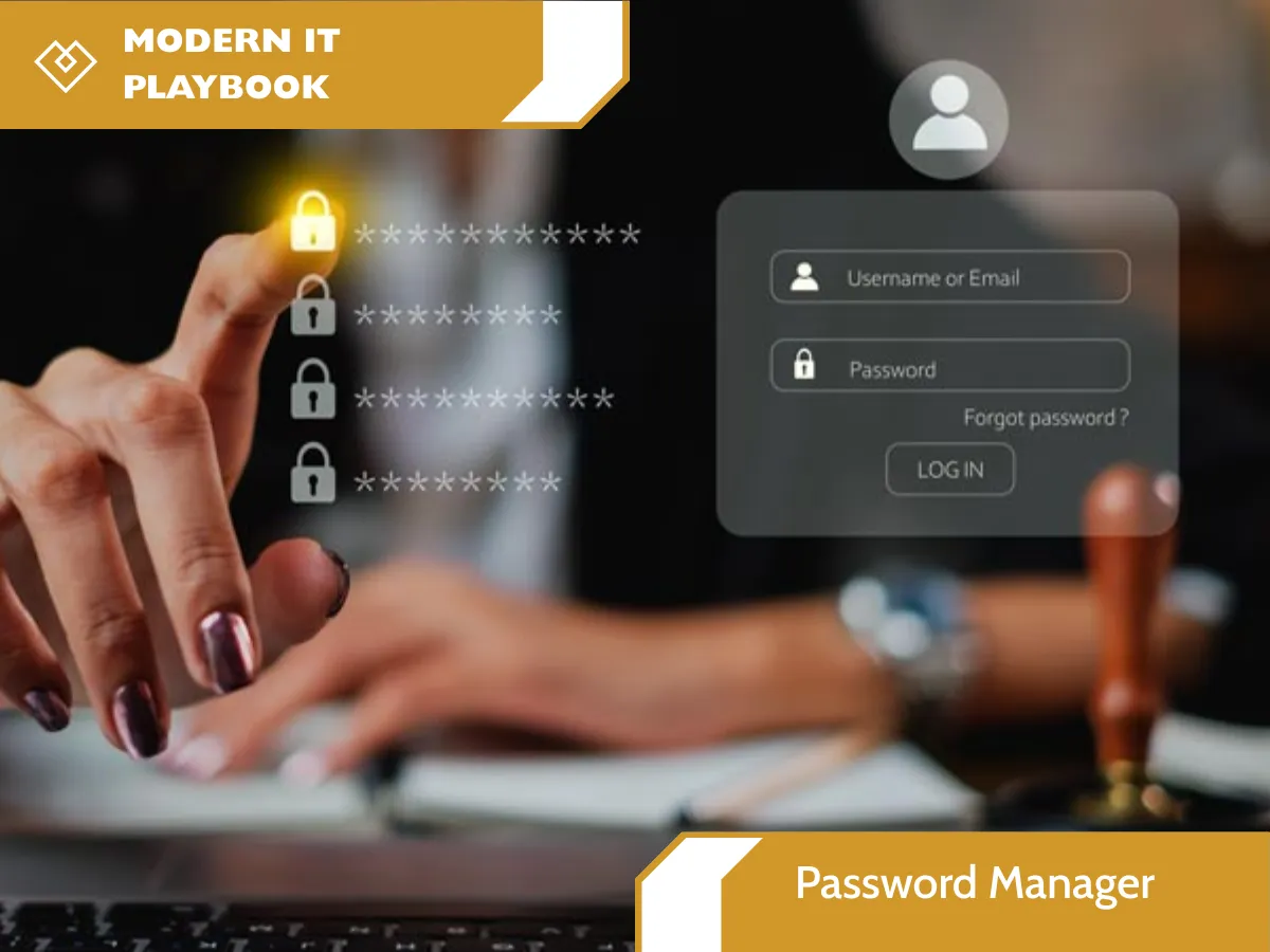 A person’s hand reaching toward a digital interface showing a glowing padlock and several hidden password fields. A transparent login box with "Username or Email" and "Password" fields is visible. The image includes "Modern IT Playbook" and "Password Manager" branding in gold banners.