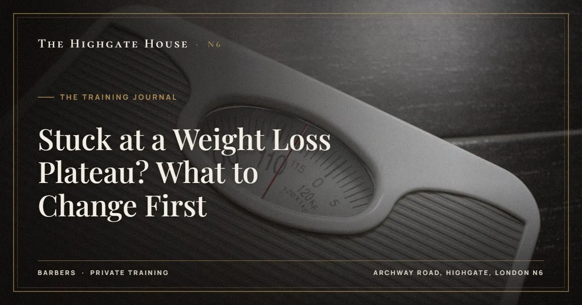Stuck at a Weight Loss Plateau? What to Change First - The Training Journal, The Highgate House, Highgate N6