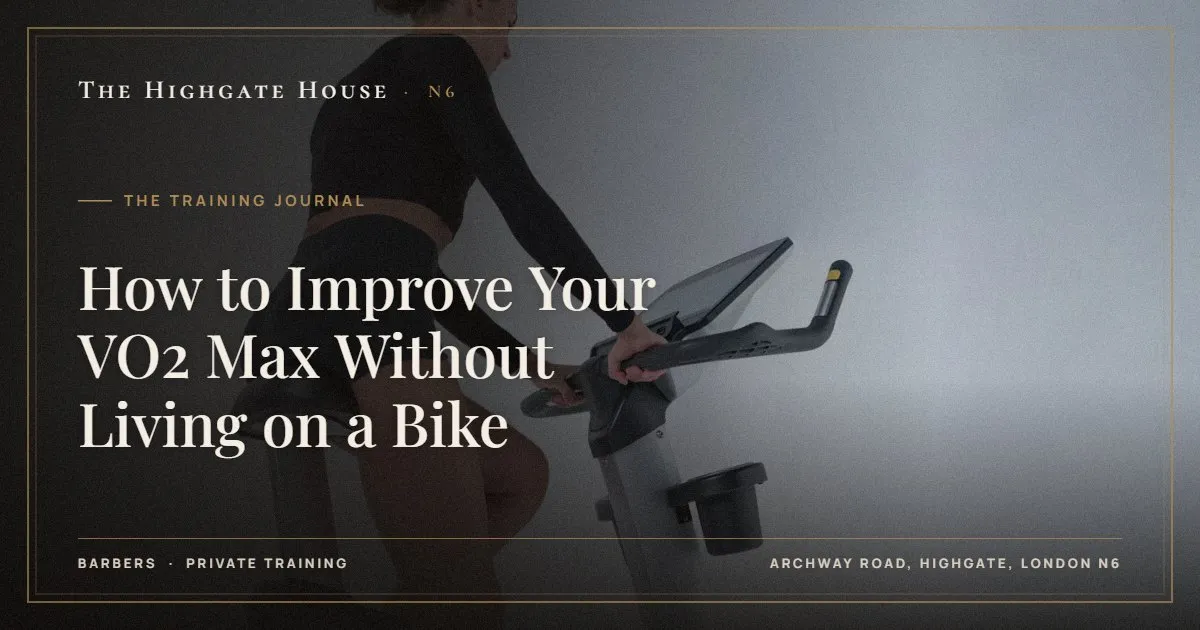 How to Improve Your VO2 Max Without Living on a Bike - The Training Journal, The Highgate House, Highgate N6