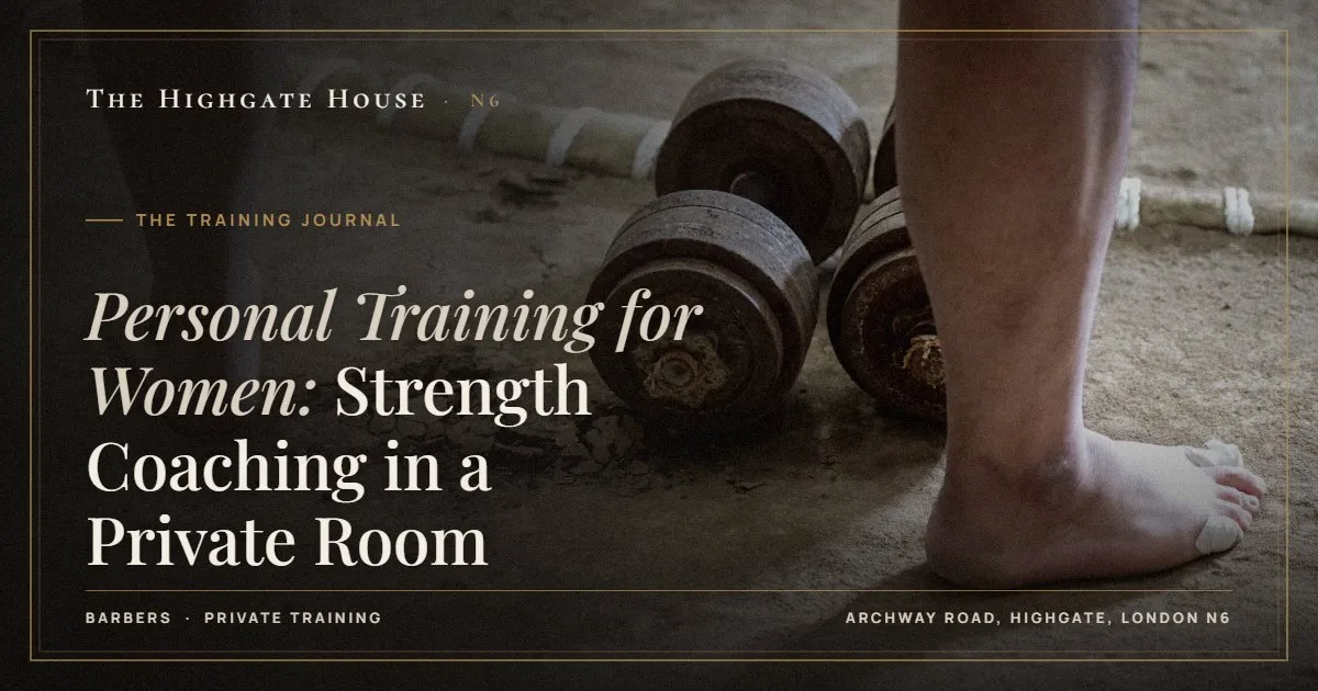 Personal Training for Women: Strength Coaching in a Private Room - The Training Journal, The Highgate House, Highgate N6