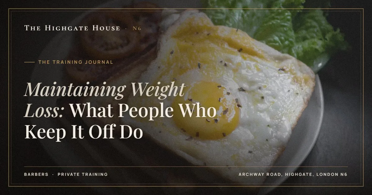 Maintaining Weight Loss: What People Who Keep It Off Do - The Training Journal, The Highgate House, Highgate N6