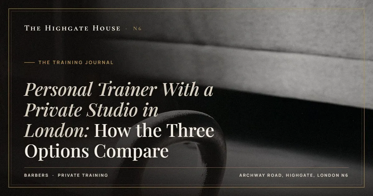 Personal Trainer With a Private Studio in London: A Guide - The Training Journal, The Highgate House, Highgate N6