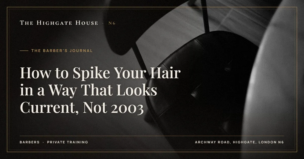 How to Spike Your Hair in a Way That Looks Current, Not 2003