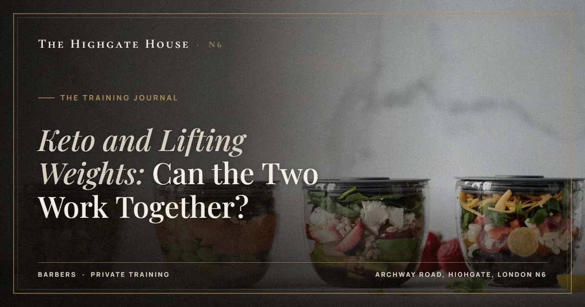 Keto and Lifting Weights: Can the Two Work Together? - The Training Journal, The Highgate House, Highgate N6