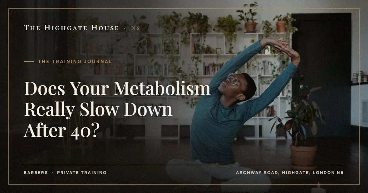 Does Your Metabolism Really Slow Down After 40? - The Training Journal, The Highgate House, Highgate N6