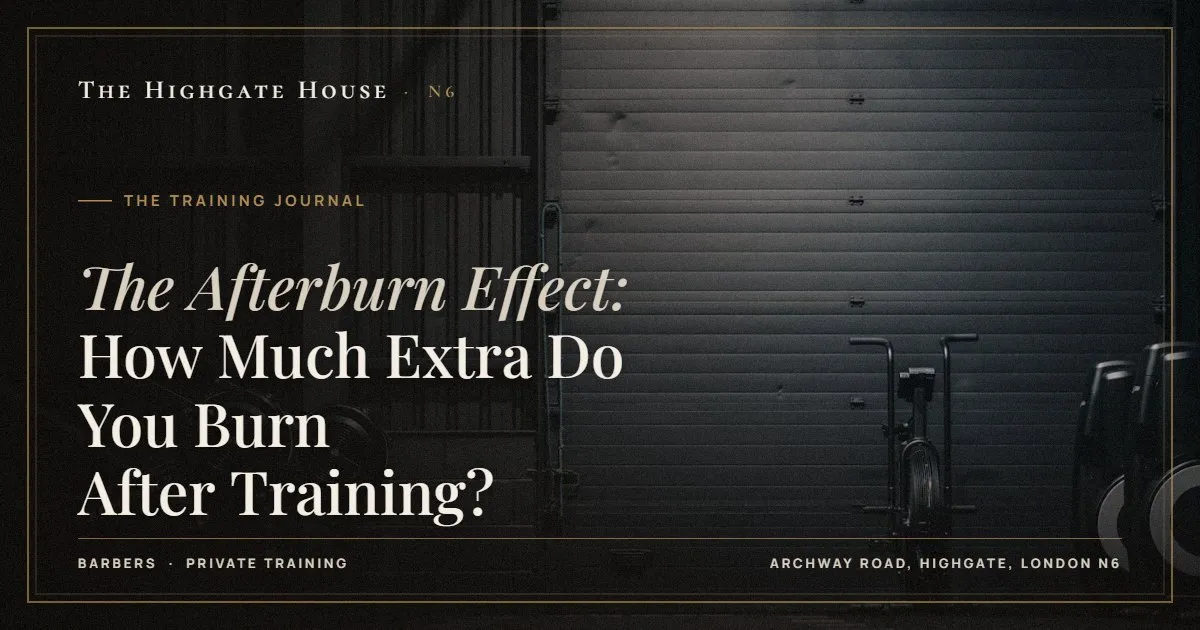 The Afterburn Effect: How Much Extra Do You Burn After Training? - The Training Journal, The Highgate House, Highgate N6