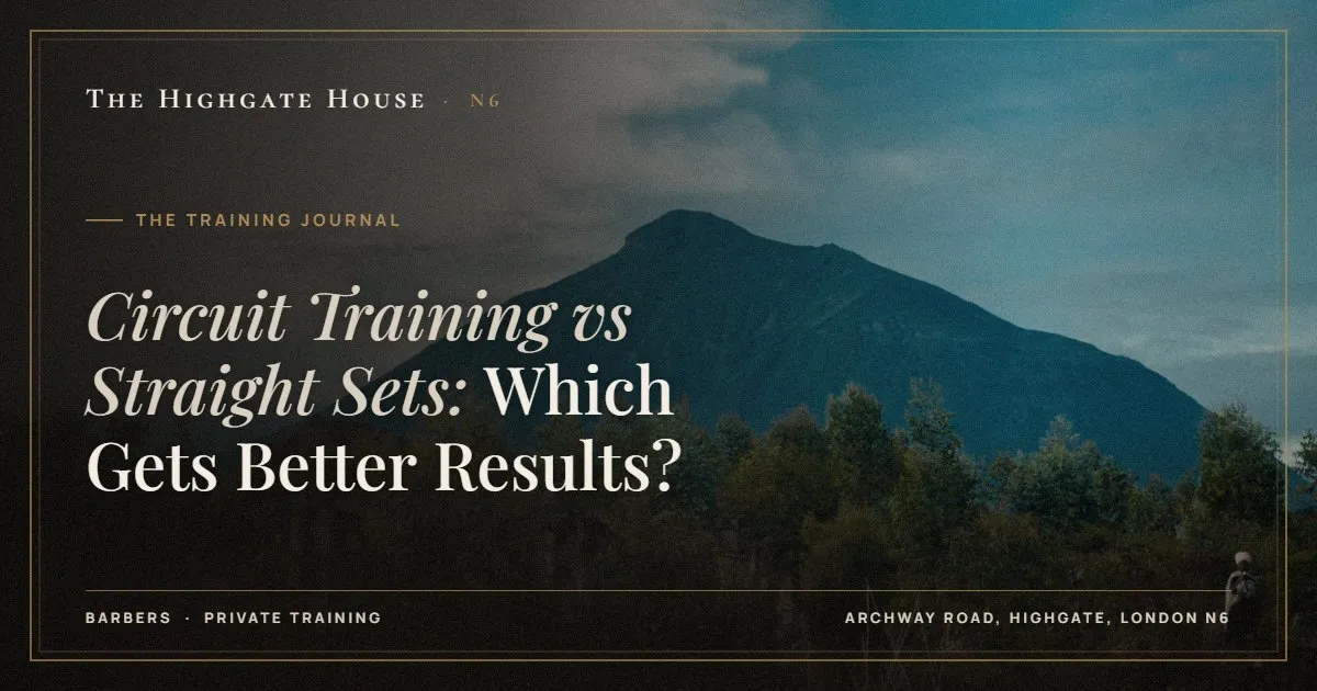 Circuit Training vs Straight Sets: Which Gets Better Results? - The Training Journal, The Highgate House, Highgate N6