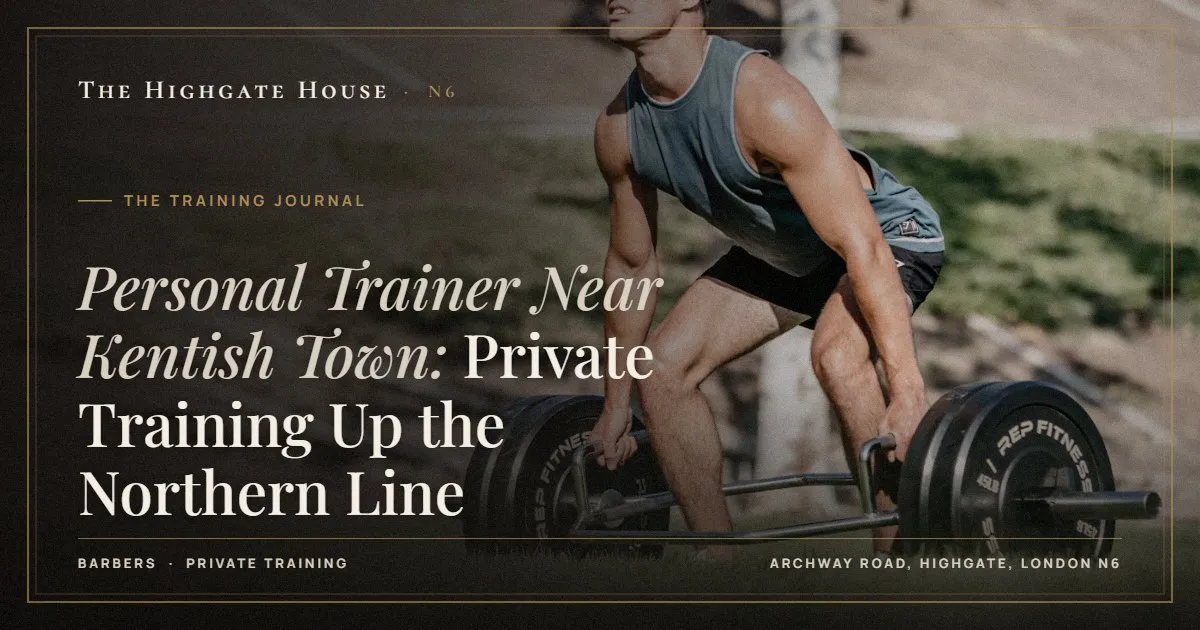 Personal Trainer Near Kentish Town: Private Training Up the Northern Line - The Training Journal, The Highgate House, Highgate N6