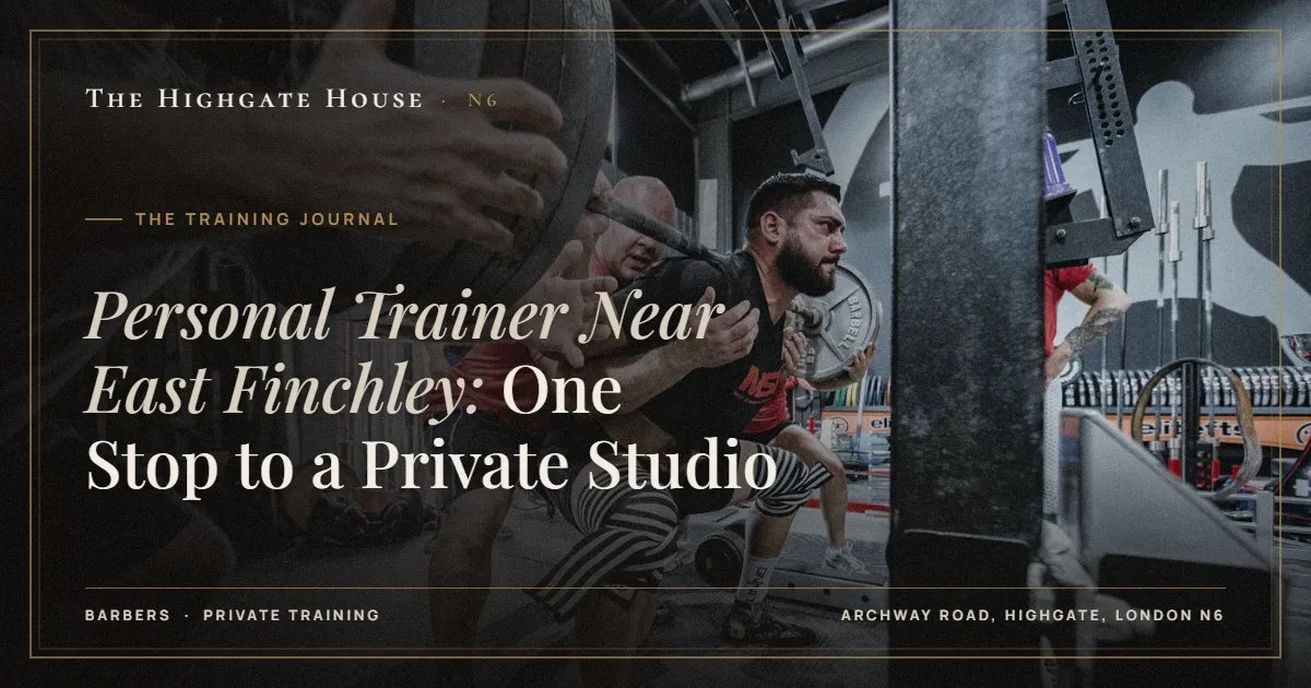 Personal Trainer Near East Finchley: One Stop to a Private Studio - The Training Journal, The Highgate House, Highgate N6