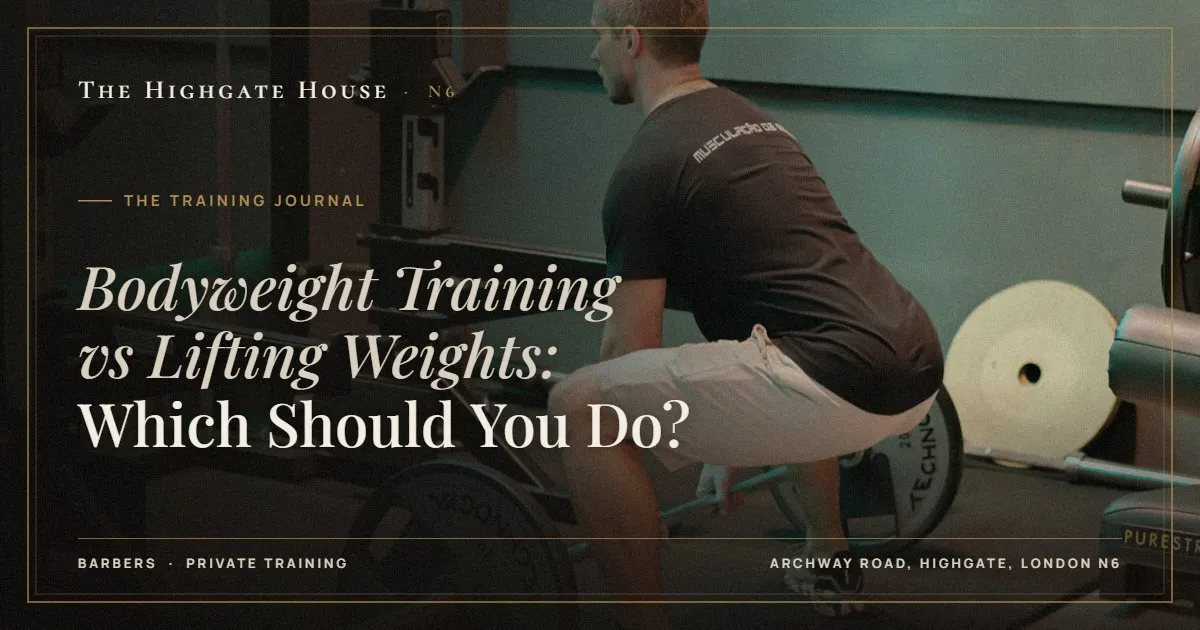 Bodyweight Training vs Lifting Weights: Which Should You Do? - The Training Journal, The Highgate House, Highgate N6