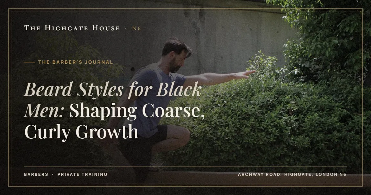 Beard Styles for Black Men: Shaping Coarse, Curly Growth - The Barber's Journal, The Highgate House, Highgate N6