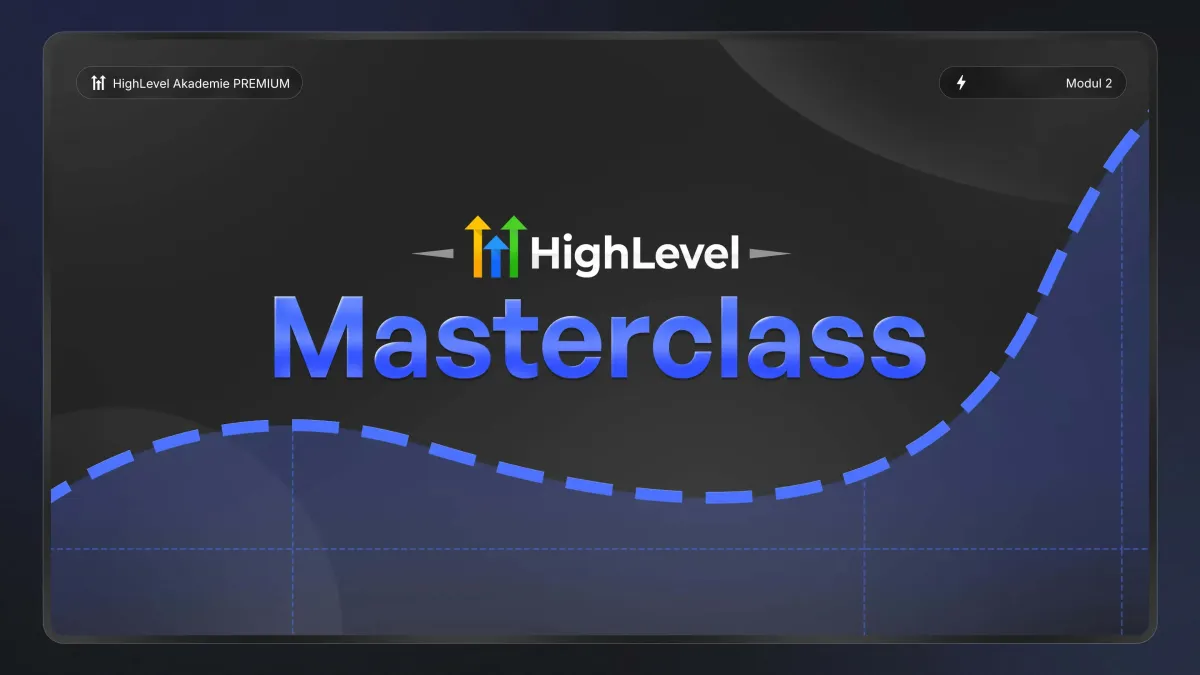 GoHighLevel Masterclass auf Deutsch mit über 14 Stunden Videotraining