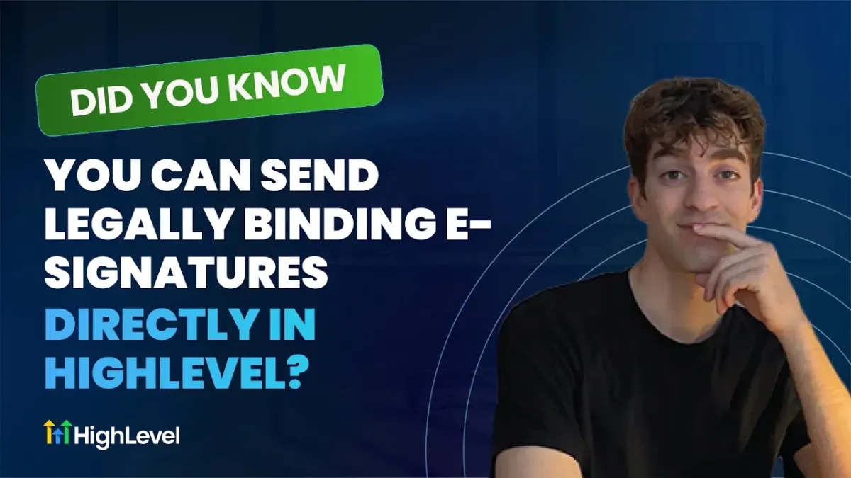 Did You Know You Can Send Legally Binding E Signatures Directly in HighLevel?