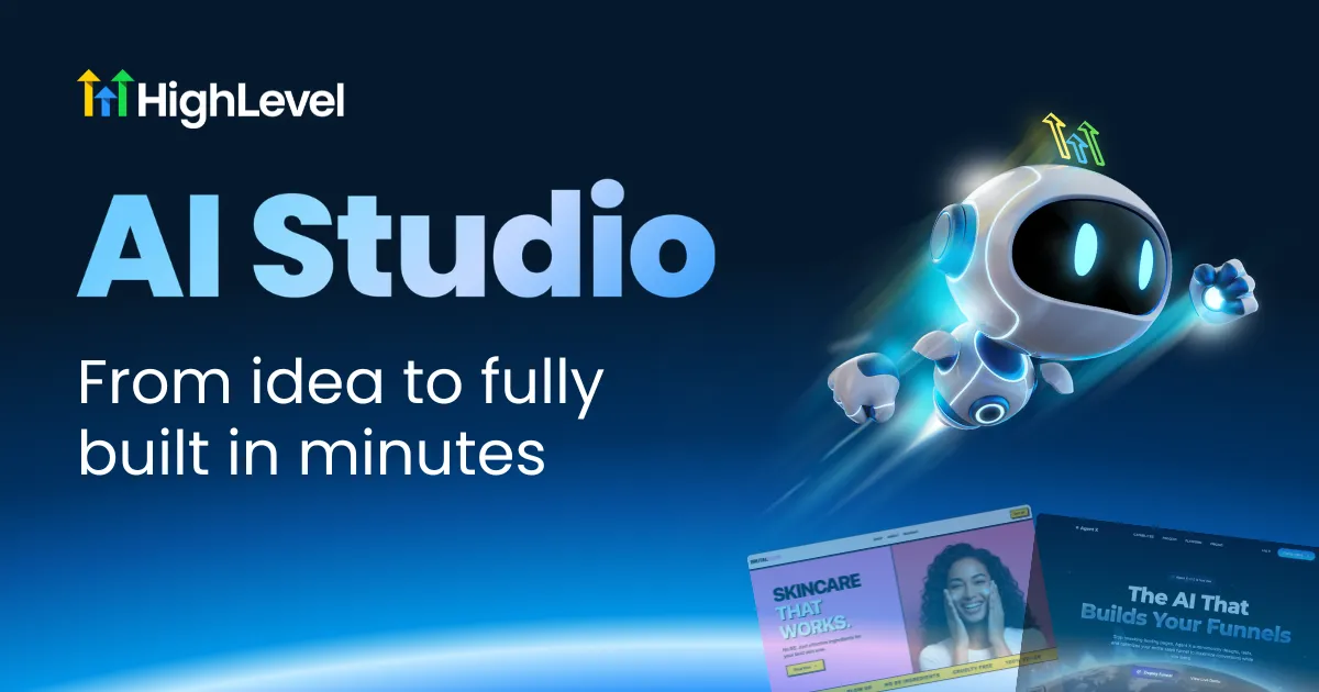 HighLevel AI Studio: From idea to fully built in minutes