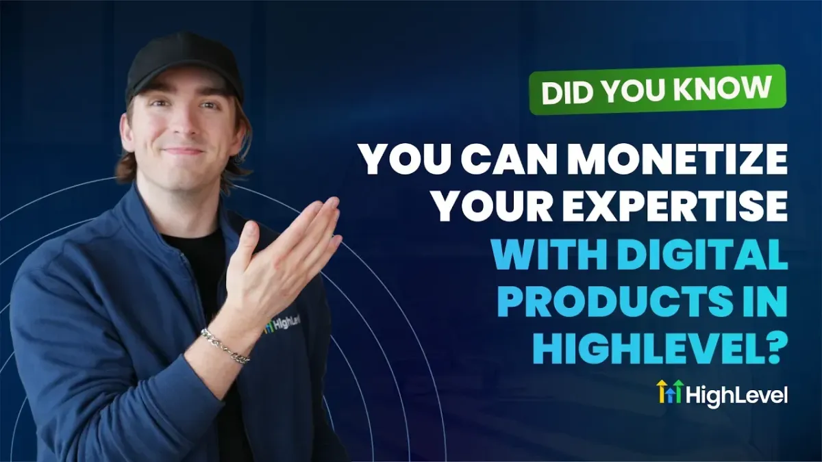 Monetize Your Expertise With Digital Products in HighLevel