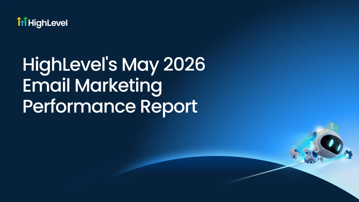 HighLevel May 2026 Email Marketing Performance Report