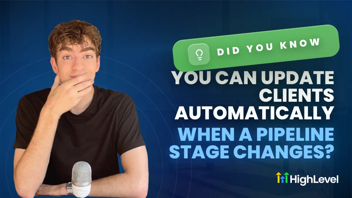 Update Clients Automatically When a Pipeline Stage Changes in HighLevel