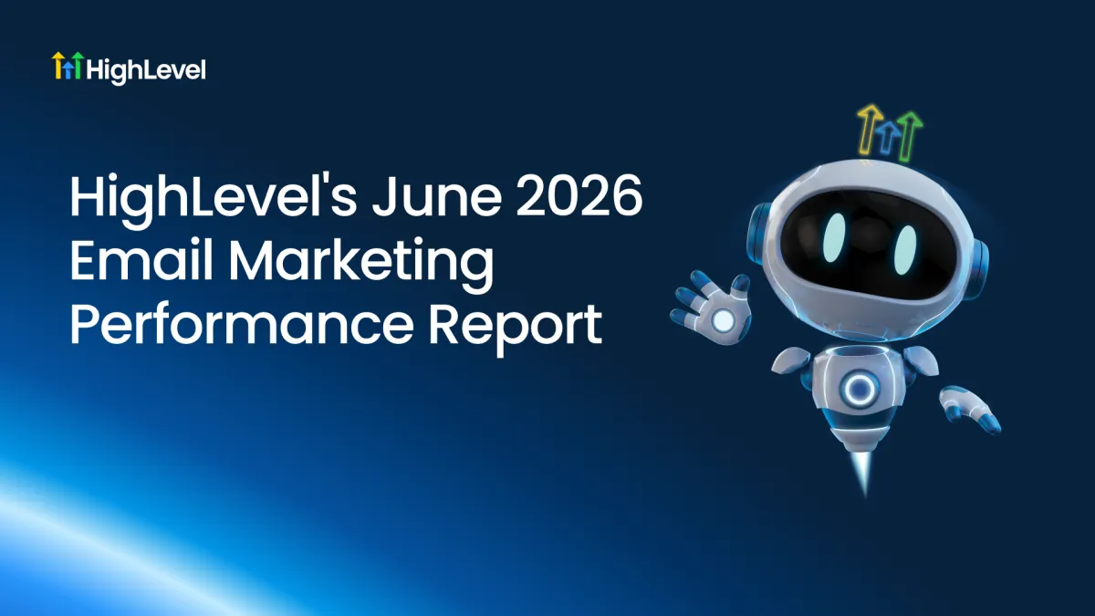 HighLevel June 2026 Email Marketing Performance Report