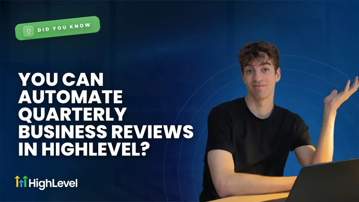 Did You Know You Can Automate Quarterly Business Reviews in HighLevel?