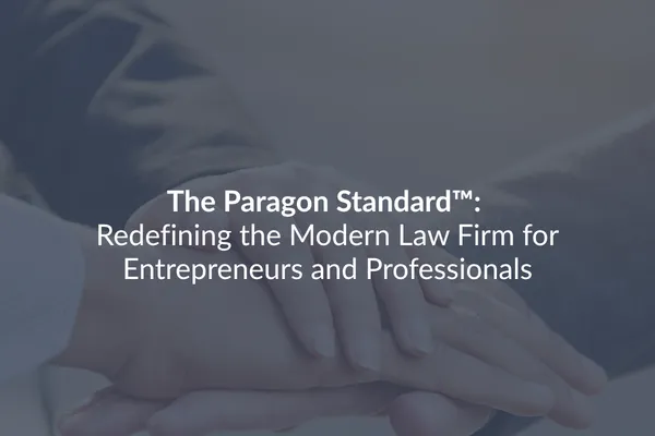 The Paragon Standard™ | Redefining the Modern Law Firm | Paragon Law Group
