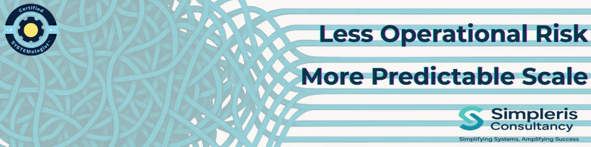 Less Operational Risk, More Predictable Scale. Featuring the Certified Systemologist badge and brand tagline: Simplifying Systems, Amplifying Success.