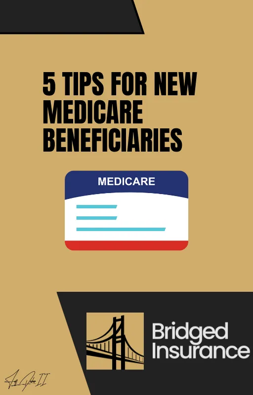 5 tips for new medicare beneficiaries