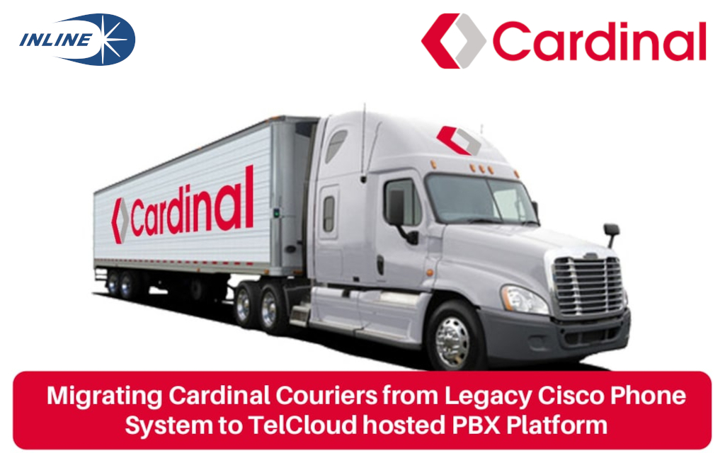 Cardinal Couriers Migration from Legacy Cisco System to TelCloud Hosted PBX Platform