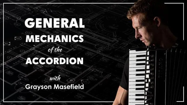 Accordion Life Academy General Mechanics Course