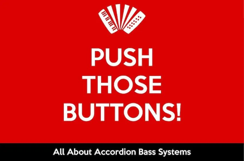 Accordion Life Academy Article Push Those Buttons