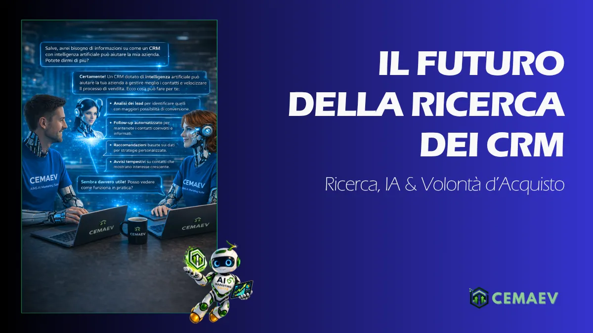 Il futuro della ricerca dei CRM: ricerca, intelligenza artificiale e volontà di acquisto.